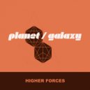 Planet Galaxy - Higher Forces (Planet Galaxy Dub)