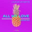 Lola De La Fuente - All My Love