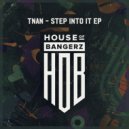 TNAN - Step Into It