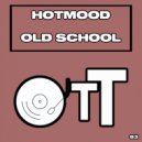 Hotmood - Old School