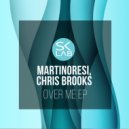 MartinoResi, Chris Brooks - Over Me