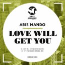 Arie Mando - Love Will Get You
