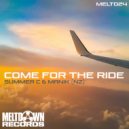 Summer C & Manik (NZ) - Come For The Ride (Original Mix)
