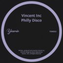 Vincent Inc - Philly Disco