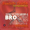 Beatnik Castle ft. Jennifer Real - How Do You Mend A Broken Heart Like Mine