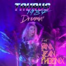 Taurus 1984, Dana Jean Phoenix - Dreamin'