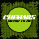 Chemars - Meant To Be