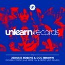 Jerome Robins & Doc Brown - Double Drop