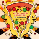 Peter Pistol Johnston - The Weekender