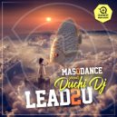 MasQDance Presents Duchi DJ - Lead 2 U