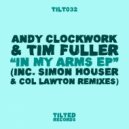 Andy Clockwork & Tim Fuller - In My Arms