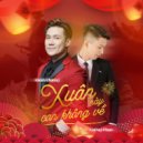 Khanh Phuong & Cường Phạm - Xuân Này Con Không Về (feat. Cường Phạm)