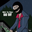 Stick Up Boys - Bad Boy