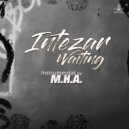 M.H.A - Intezar (Waiting)