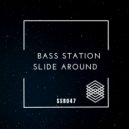 Bass Station - Slide Around