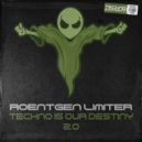 Roentgen Limiter - Techno Is Our Destiny Vol.2