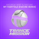 Andrew Mirt & Natune - My Fairytale (KWONE Extended Remix)
