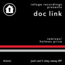 Doc Link - Just Can\'t Stay Away (Holmes Price Remix)