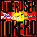 The Farmlopez - Quiero Ser Torero