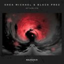 Shea Michael, Black Prez - Afterlife