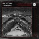 Shooterz - Take in off