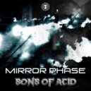 Mirror Phase - Sons Of Acid