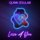 Quinn Soular - Love 4 You