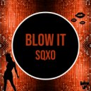 SQXO - Blow It (Original Mix)