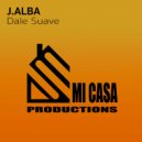 J.Alba - Dale Suave