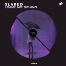 Glared - Leave Me Behind