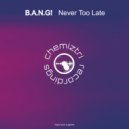 B.A.N.G! - Never Too Late (Extended Instrumental)