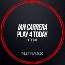Ian Carrera - Play 4 Today