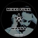 Mikki Funk - Wanna
