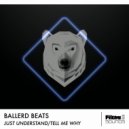 BallerD Beats - Just Understand
