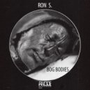 Ron S. - Bog Bodies
