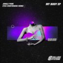 Jungle Punk - My Body (Eyes Everywhere Remix)
