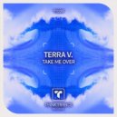 Terra V. - Take Me Over