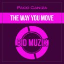 Paco Caniza - The Way You Move
