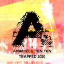 Animist, Ten Ten - Trapped Tech Mix