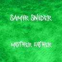 Samir Snider - Mother Father