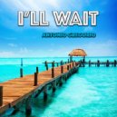 Antonio Gregorio - I'll Wait