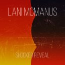 Lani McManus - Shocker Reveal