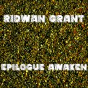 Ridwan Grant - Epilogue Awaken (Original mix)