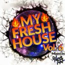 DJNeoMxl - DJNeoMxl present: My Fresh House Vol.6 ()
