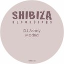 DJ Asney - Madrid