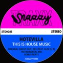 Hotevilla, Alex DJ A - This Is House Music