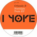 Orlando B - Nostalgia Train