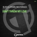 Block & Crown, Nick Fiorucc - Don't Throw My Love