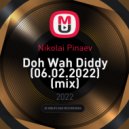 Nikolai Pinaev - Doh Wah Diddy (06.02.2022)