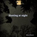 Berry Transk - Hunting at night